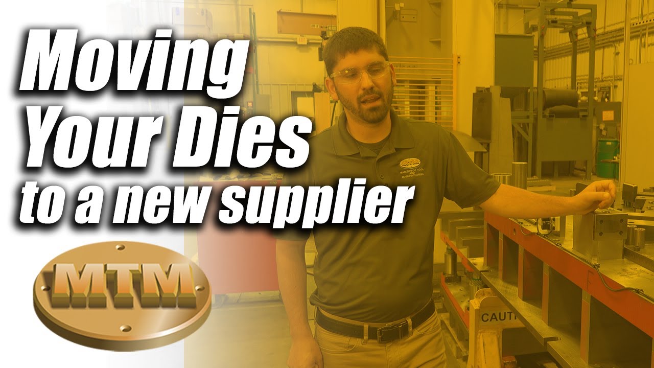 Moving your tool & dies when switching metal stamping suppliers. Manitowoc Stamping.